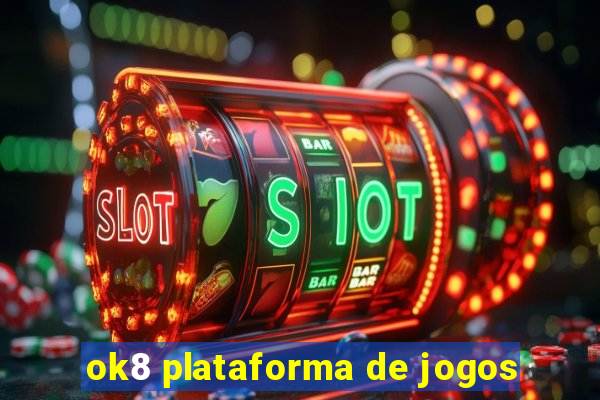 ok8 plataforma de jogos